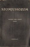 Kálmán Toma László - Szomjuhozom [antikvár]