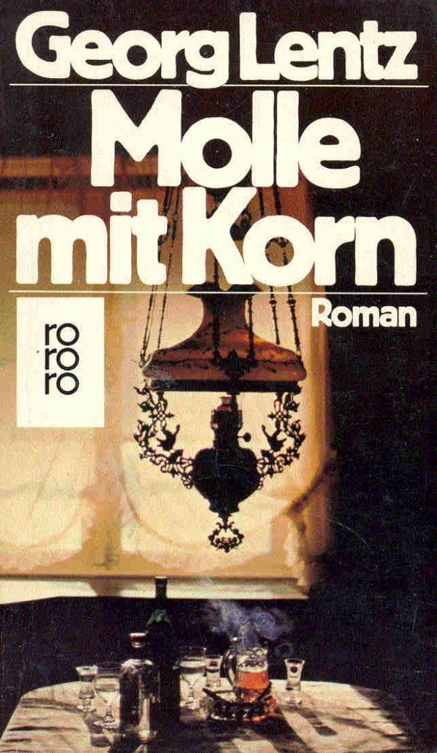 LENTZ, GEORG - Molle mit Korn [antikvár]