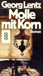 LENTZ, GEORG - Molle mit Korn [antikvár]