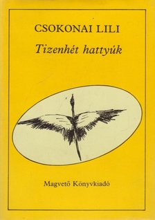 Csokonai Lili - Tizenhét hattyúk [antikvár]