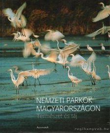 Kalotás Zsolt - Nemzeti parkok Magyarországon [antikvár]