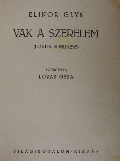 Elinor Glyn - Vak a szerelem [antikvár]