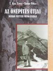 T. Kiss Tamás - Az önépítés útjai [antikvár]