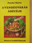 Pataki Mária - A vendégvárás ábécéje [antikvár]