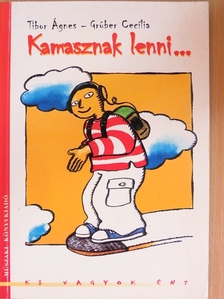 Grúber Cecília - Kamasznak lenni... [antikvár]