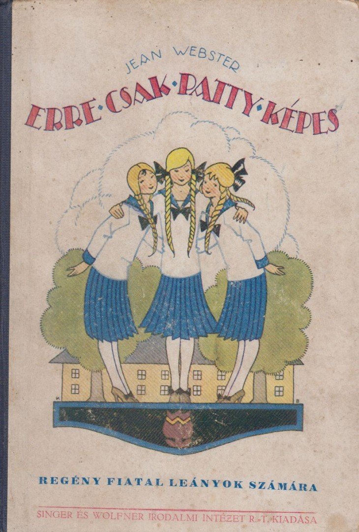 Jean Webster - Erre csak Patty képes [antikvár]