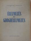 Somogyi Lászlóné - Élelmezés és gyógyélelmezés [antikvár]