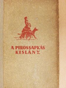 Somogyváry Gyula - A pirossapkás kislány [antikvár]