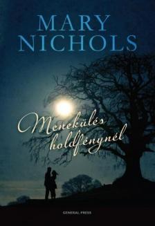Mary Nichols - Menekülés holdfénynél [antikvár]