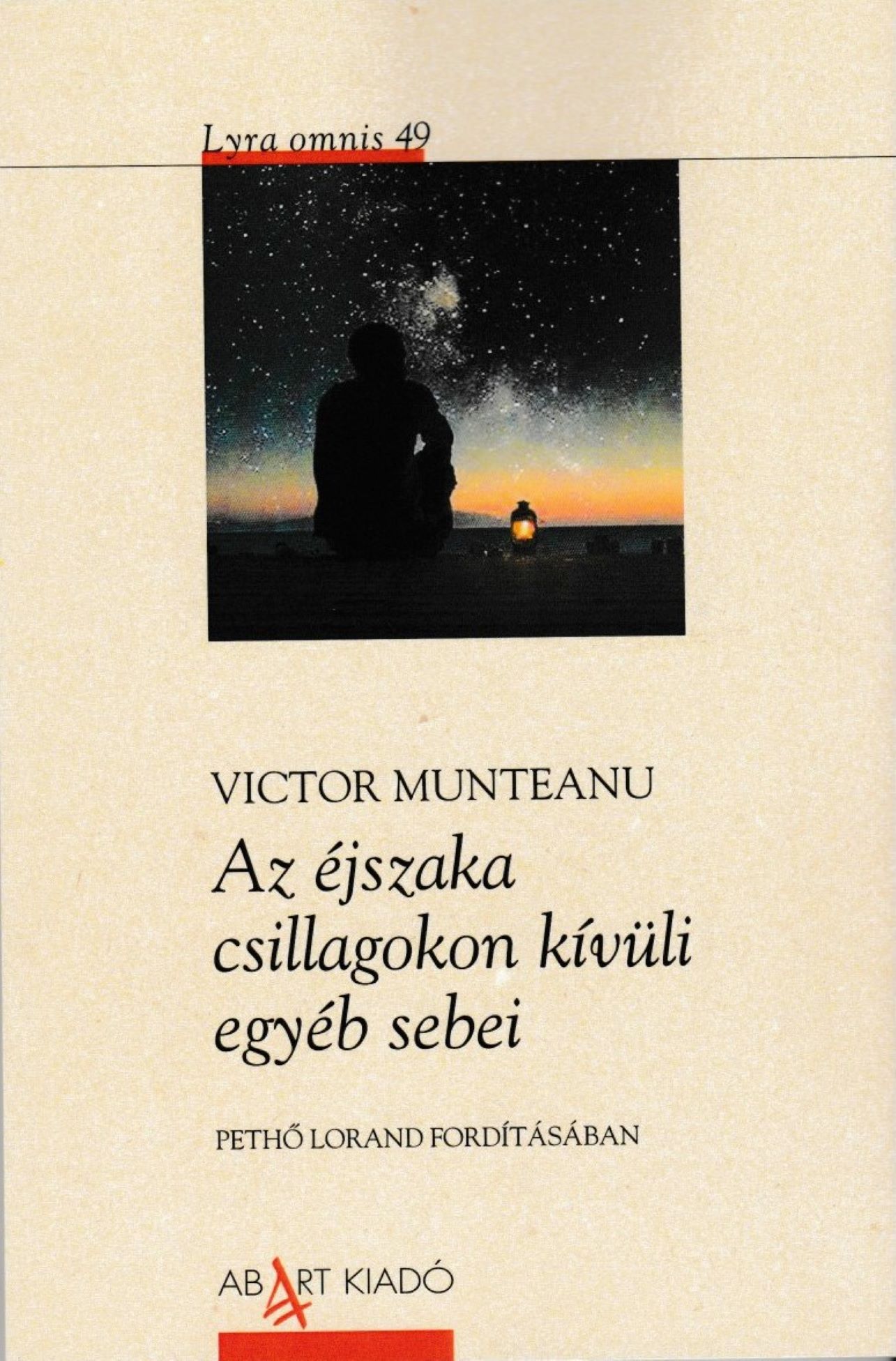 Victor Munteanu - Az éjszaka csillagokon kívüli egyéb sebei