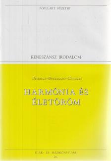 Chaucer, Geoffrey, Petrarca, Francesco, Giovanni Boccaccio - Harmónia és életöröm [antikvár]
