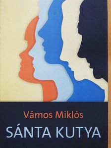 Vámos Miklós - Sánta kutya (dedikált példány) [antikvár]