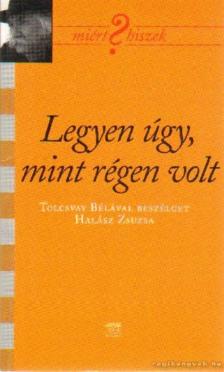 Halász Zsuzsa - Legyen úgy, mint régen volt [antikvár]