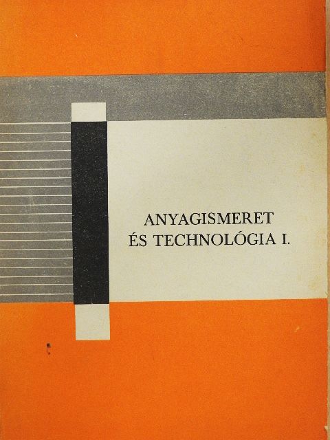 Kovács Ágoston - Anyagismeret és technológia I. [antikvár]