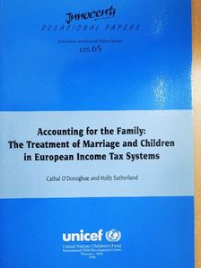 Cathal O'Donoghue - Accounting for the Family: The Treatment of Marriage and Children in European Income Tax Systems [antikvár]