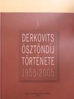 Beöthy Balázs - A Derkovits-Ösztöndíj története [antikvár]