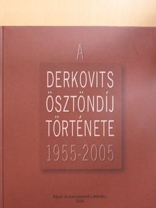 Beöthy Balázs - A Derkovits-Ösztöndíj története [antikvár]