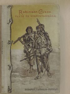 Defoe Dániel - Robinson Crusoe élete és viszontagságai [antikvár]