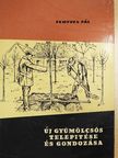 Fenyves Pál - Új gyümölcsös telepítése és gondozása [antikvár]