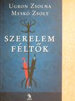 Meskó Zsolt - Szerelemféltők [antikvár]