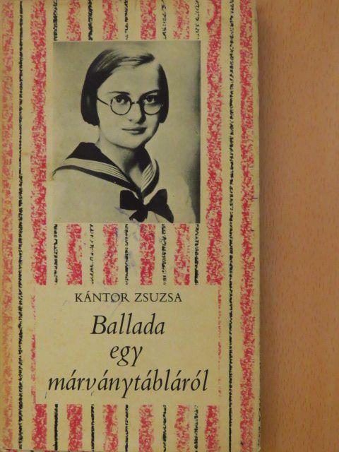 Kántor Zsuzsa - Ballada egy márványtábláról [antikvár]