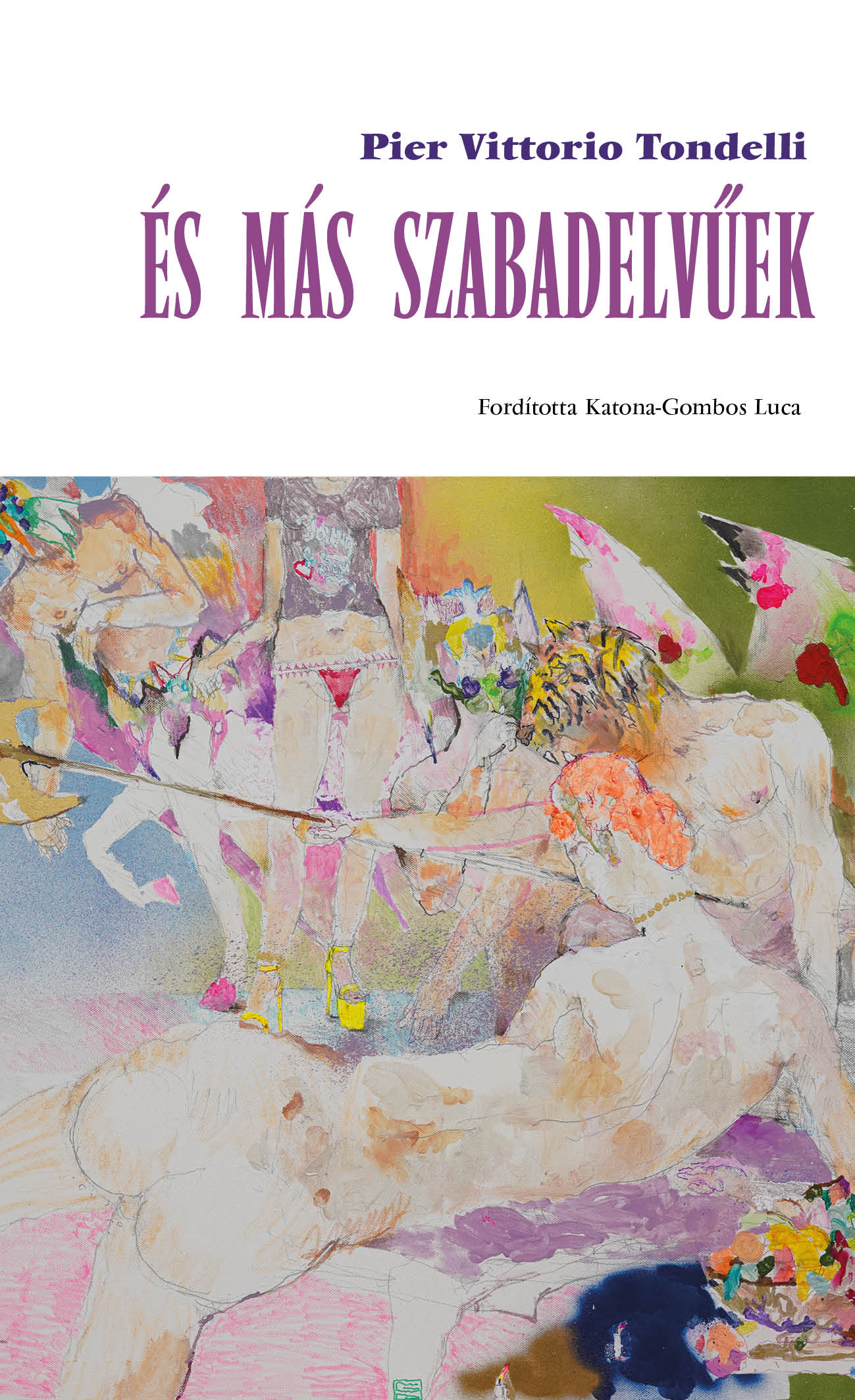 Pier Vittorio Tondelli - És más szabadelvűek