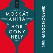 Moskát Anita - Horgonyhely [eHangoskönyv]