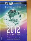 Diana Cooper - 2012 és azután [antikvár]