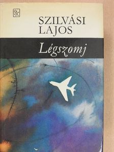 Szilvási Lajos - Légszomj [antikvár]