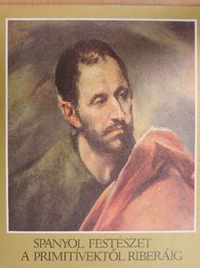 H. Takács Marianna - Spanyol festészet a primitívektől Riberáig [antikvár]