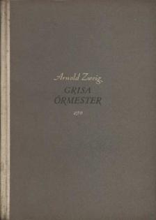 Zweig, Arnold - Grisa őrmester [antikvár]
