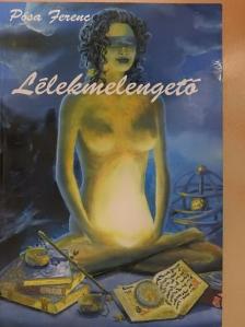 Pósa Ferenc - Lélekmelengető [antikvár]