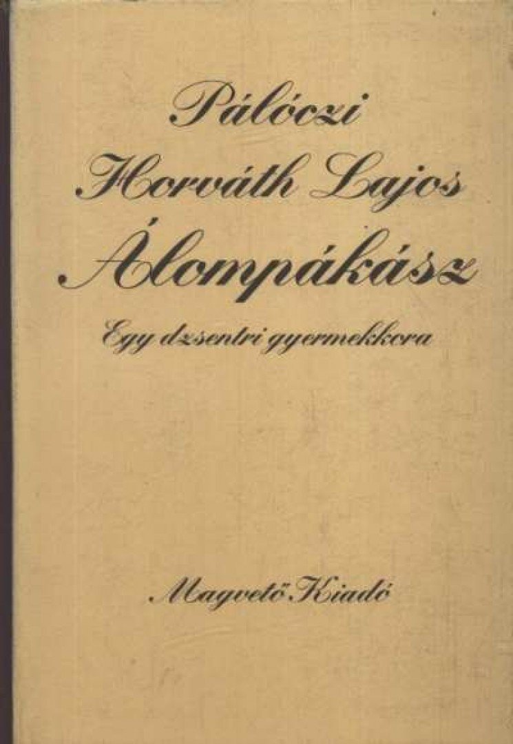 Pálóczi Horváth Lajos - Álompákász [antikvár]