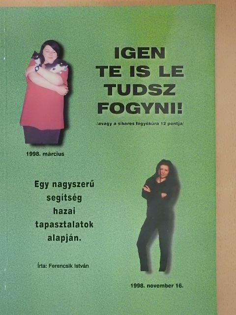 Ferencsik István - Igen te is le tudsz fogyni! [antikvár]