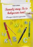 Nagy Erika - Tanulj meg Te is helyesen írni! [antikvár]