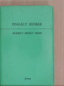 Borbély Mihály - Pingált szobák [antikvár]