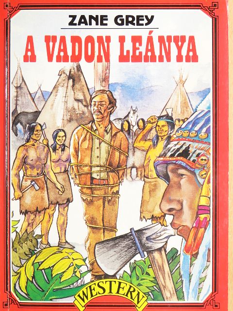 Zane Grey - A vadon leánya [antikvár]