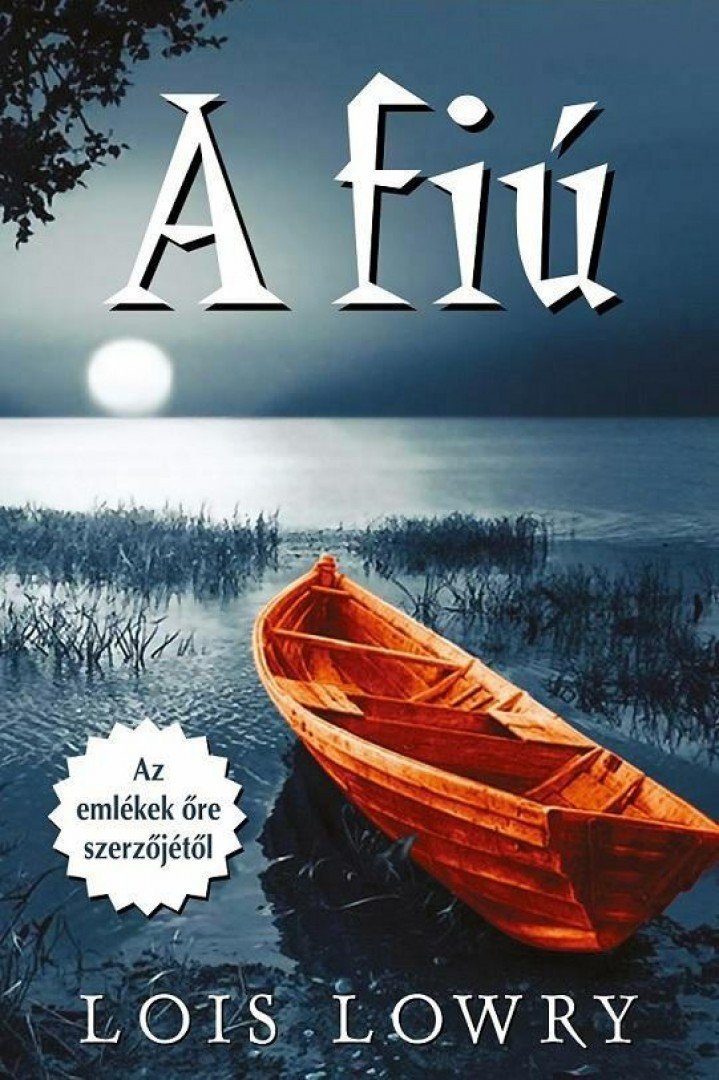 Lois Lowry - A fiú [antikvár]