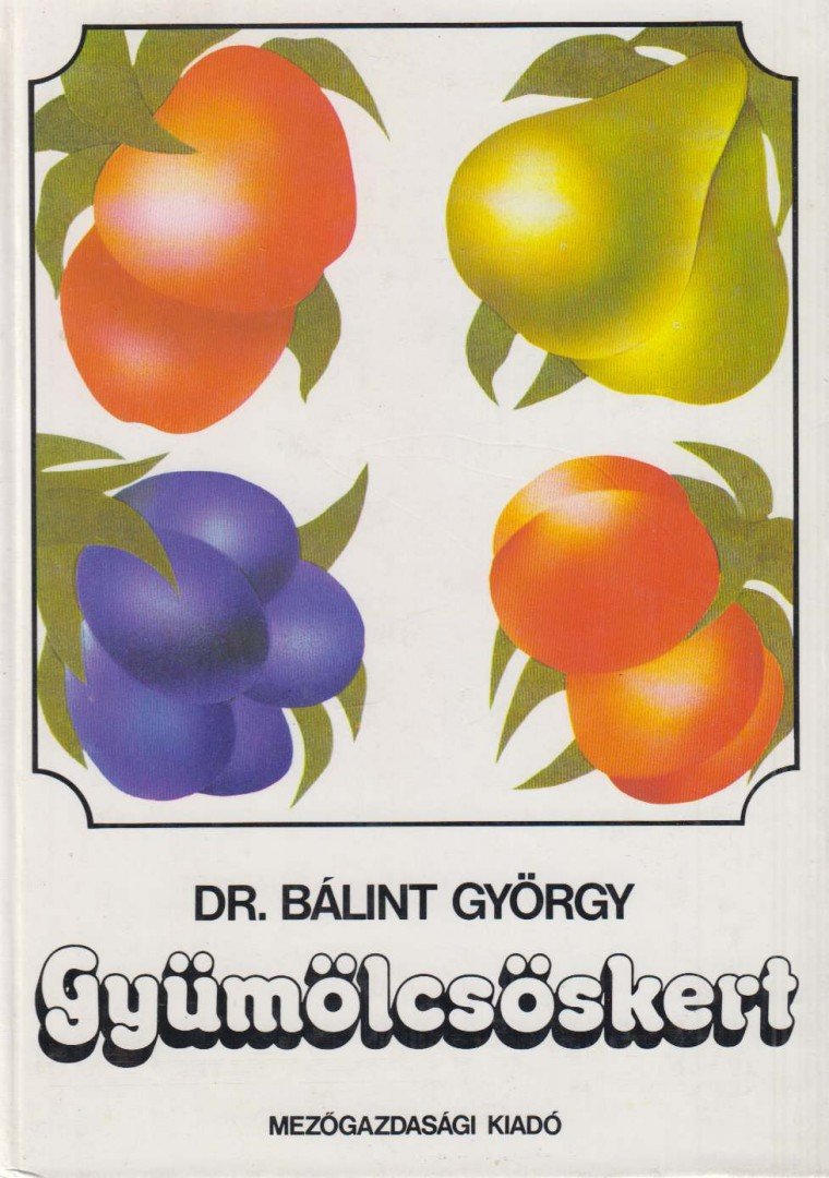 Dr. Bálint György - Gyümölcsöskert [antikvár]