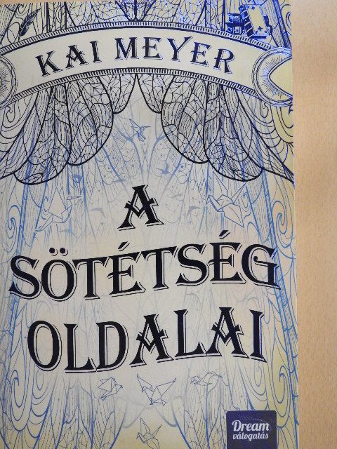 Kai Meyer - A sötétség oldalai [antikvár]