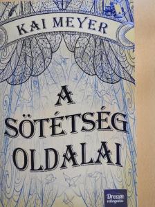 Kai Meyer - A sötétség oldalai [antikvár]