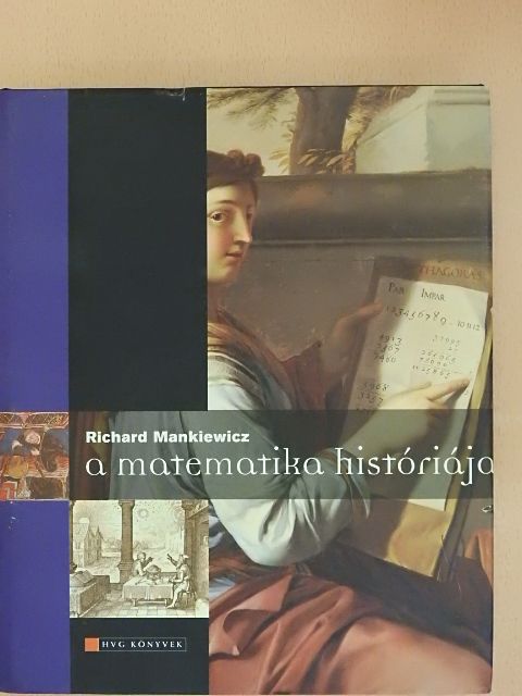 Richard Mankiewicz - A matematika históriája [antikvár]