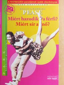 Allan Pease - Miért hazudik a férfi? Miért sír a nő? [antikvár]
