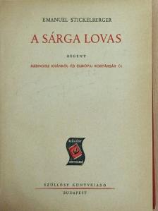 Emanuel Stickelberger - A sárga lovas [antikvár]
