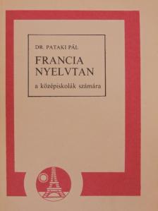 Dr. Pataki Pál - Francia nyelvtan [antikvár]