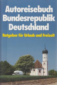 Autoreisebuch Bundesrepublik Deutschland [antikvár]