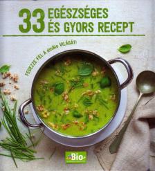 Kajári Zsófia - 33 egészséges és gyors recept [antikvár]