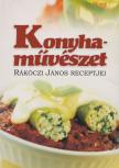 Rákóczi János - Konyhaművészet [antikvár]