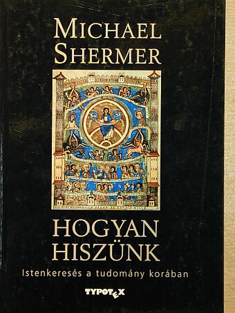 Michael Shermer - Hogyan hiszünk [antikvár]
