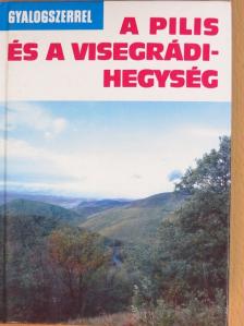 Dénes György - A Pilis és a Visegrádi-hegység [antikvár]